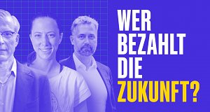 Wer bezahlt die Zukunft?