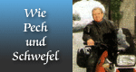 Wie Pech und Schwefel